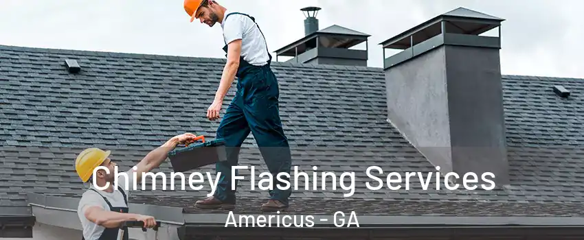 Chimney Flashing Services Americus - GA