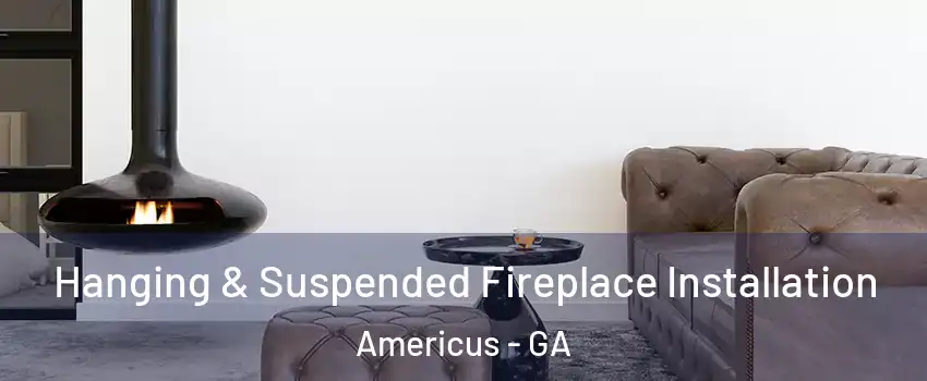  Hanging & Suspended Fireplace Installation Americus - GA
